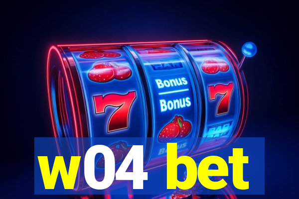 w04 bet